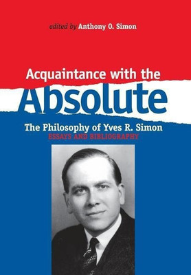Acquaintance with the Absolute(English, Hardcover, Simon Anthony O.)