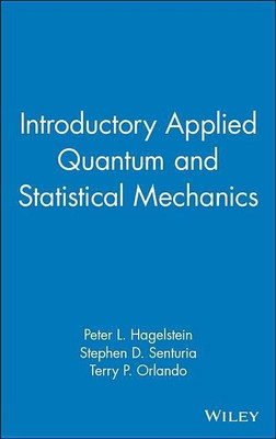 Introductory Applied Quantum and Statistical Mechanics(English, Hardcover, Hagelstein Peter L.)