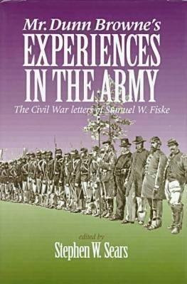 Mr. Dunn Browne's Experiences in the Army(English, Hardcover, Sears Stephen)