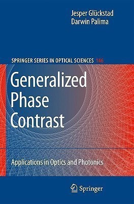 Generalized Phase Contrast:  - Applications in Optics and Photonics(English, Hardcover, Glueckstad Jesper)