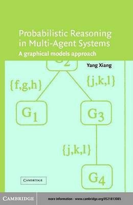 Probabilistic Reasoning in Multiagent Systems(English, Electronic book text, Xiang Yang)