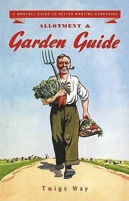 Allotment and Garden Guide(English, Hardcover, Way Twigs)