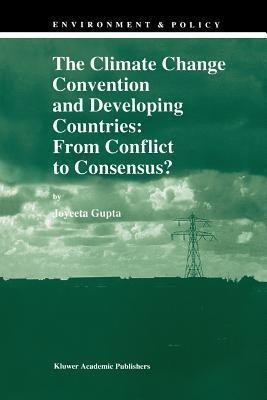 The Climate Change Convention and Developing Countries(English, Paperback, Gupta J.)