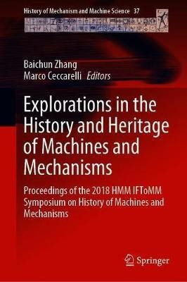 Explorations in the History and Heritage of Machines and Mechanisms(English, Hardcover, unknown)