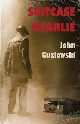 Suitcase Charlie(English, Paperback, Guzlowski John)