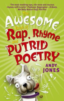 The Awesome Book of Rap, Rhyme and Putrid Poetry(English, Paperback, Jones Andy)