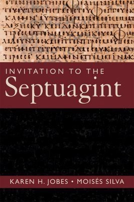 Invitation to the Septuagint(English, Paperback, Jobes Karen H.)