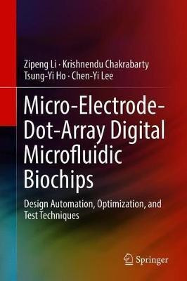 Micro-Electrode-Dot-Array Digital Microfluidic Biochips(English, Hardcover, Li Zipeng)