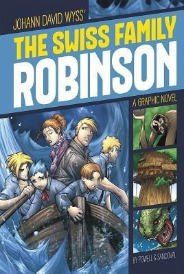 Graphic Revolve Common Core Editions Swiss Family Robinson(English, Paperback, Wyss Johann David)
