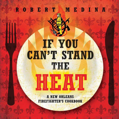 If You Can't Stand the Heat(English, Paperback, Medina Robert)