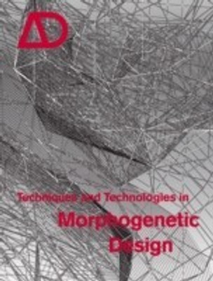 Techniques and Technologies in Morphogenetic Design(English, Paperback, unknown)