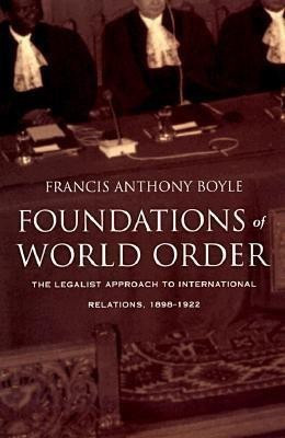 Foundations of World Order(English, Paperback, Boyle Francis Anthony)