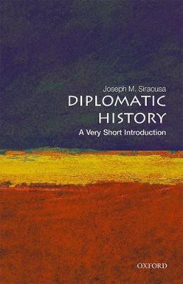 Diplomatic History(English, Paperback, Siracusa Joseph M.)