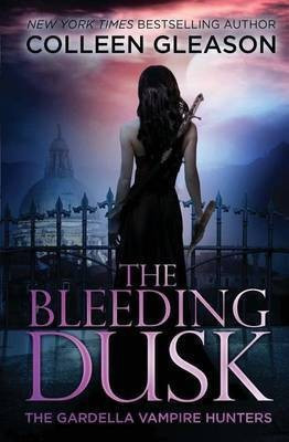 The Bleeding Dusk(English, Paperback, Gleason Colleen)