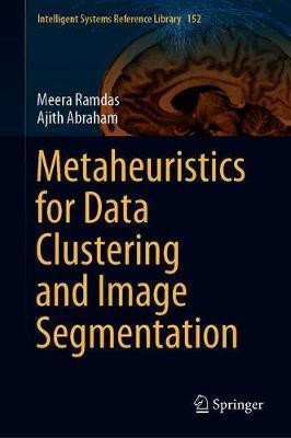 Metaheuristics for Data Clustering and Image Segmentation(English, Hardcover, Ramadas Meera)