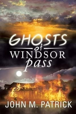 Ghosts of Windsor Pass(English, Paperback, Patrick John M)