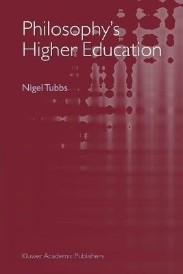 Philosophy's Higher Education(English, Paperback, Tubbs Nigel)