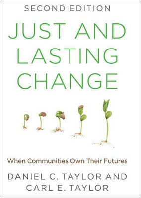 Just and Lasting Change(English, Paperback, Taylor Daniel C.)