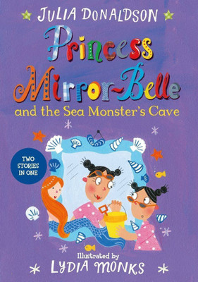 Princess Mirror-Belle and the Sea Monster's Cave(English, Paperback, Donaldson Julia)