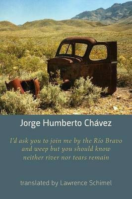 I'd Ask You to Join Me by the Rio Bravo and Weep but You Should Know Neither River nor Tears Remain(English, Paperback, unknown)