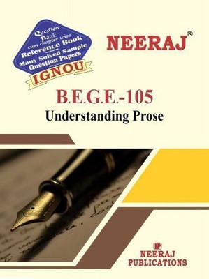 BEGE105 Understanding Prose | English Medium | Neeraj Publications Guide With Question Bank(Paperback, Expert Panel of Neeraj Publication)