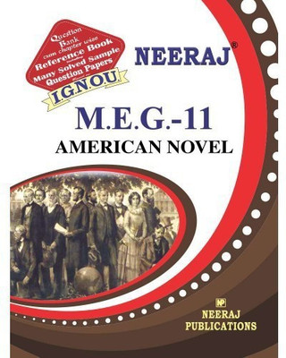 IGNOU MEG-11 English American Novel (Reference Book Including Solved Question Papers) (Paperback, Expert Panel Of Neeraj Publication)IGNOU MEG BOOK(MA ENGLISH IGNOU)(Paperback, Expert Panel of Neeraj Publication) IGNOU MEG-11 English American Novel (Reference Book Including Solved Question Papers) (Paperback, Expert Panel Of Neeraj Publication)IGNOU MEG BOOK(MA ENGLISH IGNOU)(Paperback, Expert Panel of Neeraj Publication)
