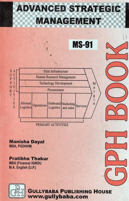 MS-91 Advanced Strategic Management (Including Previous Year Solved Question Papers)(Hardcover, Pratibha Thakur, Manisha Dayal)