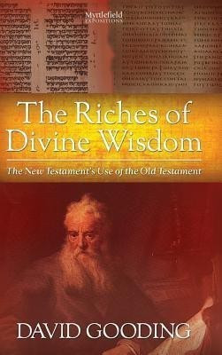 The Riches of Divine Wisdom(English, Hardcover, Gooding David W)