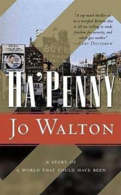 Ha'penny(English, Paperback, Walton Jo)