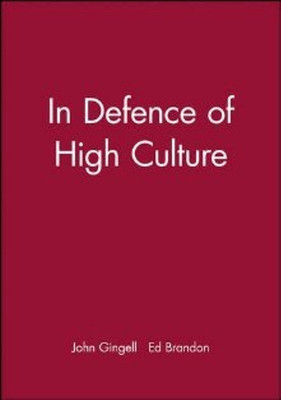 In Defence of High Culture(English, Paperback, Gingell John)