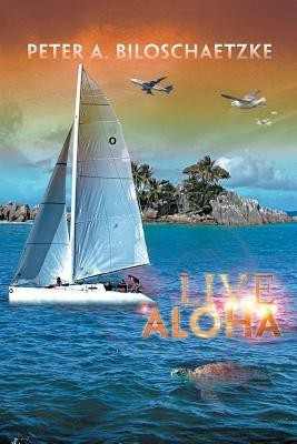 Live Aloha(English, Paperback, Biloschaetzke Peter a)