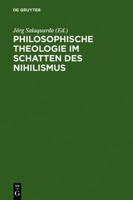 Philosophische Theologie im Schatten des Nihilismus(German, Hardcover, unknown)
