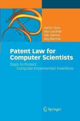 Patent Law for Computer Scientists(English, Paperback, Closa Daniel)