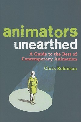 Animators Unearthed(English, Paperback, Robinson Chris)