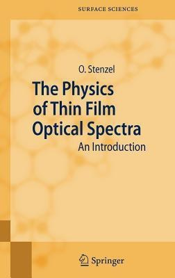 The Physics of Thin Film Optical Spectra(English, Hardcover, Stenzel Olaf)