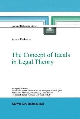The Concept of Ideals in Legal Theory(English, Paperback, Taekema Sanne)