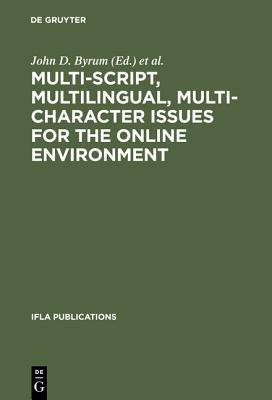 Multi-script, Multilingual, Multi-character Issues for the Online Environment(English, Hardcover, unknown)