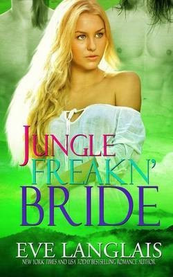 Jungle Freakn' Bride(English, Paperback, Langlais Eve)