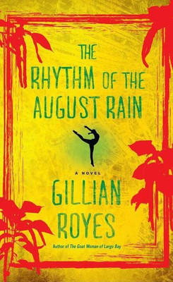 The Rhythm of the August Rain(English, Paperback, Royes Gillian)