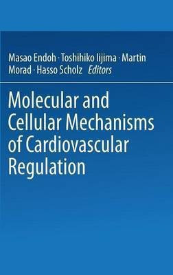 Molecular and Cellular Mechanisms of Cardiovascular Regulation(English, Hardcover, unknown)