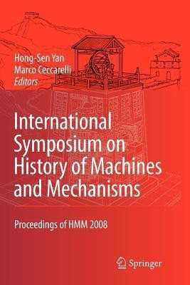 International Symposium on History of Machines and Mechanisms(English, Paperback, unknown)