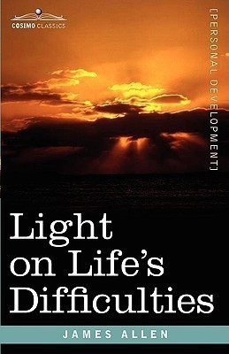 Light on Life's Difficulties(English, Paperback, Allen James)
