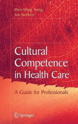 Cultural Competence in Health Care(English, Electronic book text, Tseng Wen-Shing)