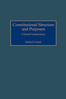 Constitutional Structure and Purposes(English, Hardcover, Conant Michael)