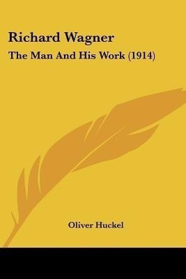 Richard Wagner(English, Paperback, Huckel Oliver Dr)