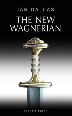 The New Wagnerian(English, Paperback, Dallas Ian)