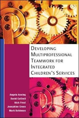 Developing Multiprofessional Teamwork for Integrated Children's Services(English, Electronic book text, Anning Angela)