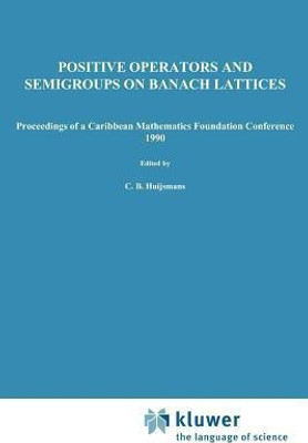 Positive Operators and Semigroups on Banach Lattices(English, Paperback, unknown)