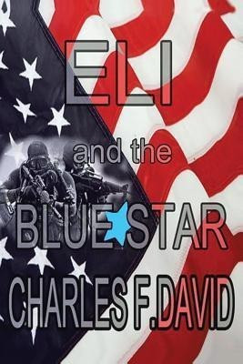 Eli and the Blue Star(English, Paperback, David Charles F)