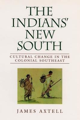 The Indians' New South(English, Paperback, Axtell James)